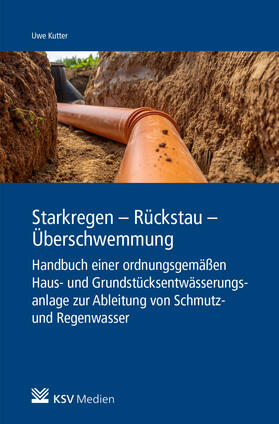 Kutter | Starkregen - Rückstau - Überschwemmung | Buch | 978-3-8293-1667-5 | sack.de