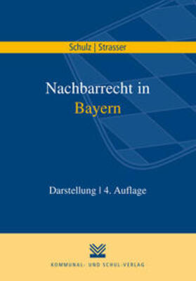 Schulz / Strasser | Nachbarrecht in Bayern | Buch | 978-3-8293-1675-0 | sack.de