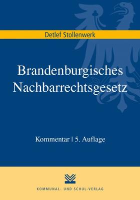 Stollenwerk | Brandenburgisches Nachbarrechtsgesetz | Buch | 978-3-8293-1678-1 | sack.de