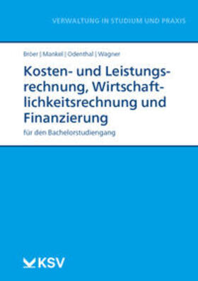 Bröer / Mankel / Odenthal | Kosten- und Leistungsrechnung, Wirtschaftlichkeitsrechnung und Finanzierung | Buch | 978-3-8293-1714-6 | sack.de