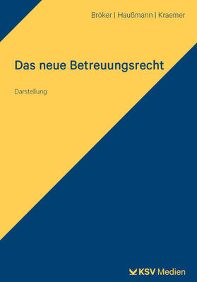 Bröker / Haußmann / Jörg |  Das neue Betreuungsrecht | Buch |  Sack Fachmedien