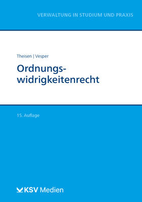 Theisen / Vesper |  Ordnungswidrigkeitenrecht | Buch |  Sack Fachmedien