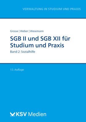 Grosse / Weber / Wesemann | Grosse, M: SGB II u. SGB XII für Studium u. Praxis (Bd. 2/3) | Buch | 978-3-8293-1786-3 | sack.de