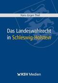 Thiel |  Das Landeswahlrecht in Schleswig-Holstein | eBook | Sack Fachmedien