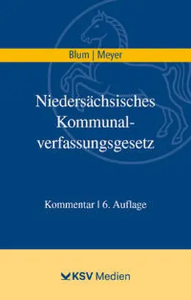 Blum / Meyer | Niedersächsisches Kommunalverfassungsgesetz (NKomVG) | Buch | 978-3-8293-1845-7 | sack.de