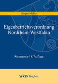 Müller |  Eigenbetriebsverordnung Nordrhein-Westfalen | Buch |  Sack Fachmedien