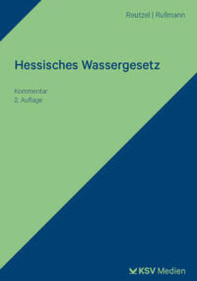 Reutzel / Rullmann | Hessisches Wassergesetz | Buch | 978-3-8293-1886-0 | sack.de