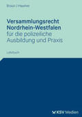 Braun / Haumer |  Versammlungsrecht Nordrhein-Westfalen | Buch |  Sack Fachmedien