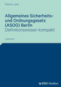 Lerm |  Allgemeines Sicherheits- und Ordnungsgesetz (ASOG) Berlin | Buch |  Sack Fachmedien