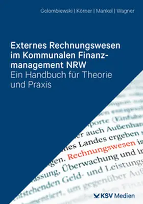 Golombiewski / Körner / Mankel |  Externes Rechnungswesen im Kommunalen Finanzmanagement NRW | Buch |  Sack Fachmedien