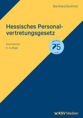 Burkholz | Hessisches Personalvertretungsgesetz | Buch | 978-3-8293-1963-8 | sack.de