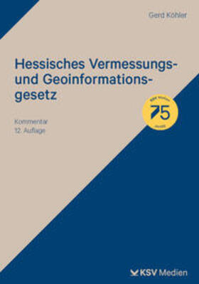 Köhler | Hessisches Vermessungs- und Geoinformationsgesetz | Buch | 978-3-8293-1965-2 | sack.de