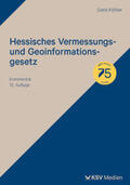 Köhler |  Hessisches Vermessungs- und Geoinformationsgesetz | Buch |  Sack Fachmedien