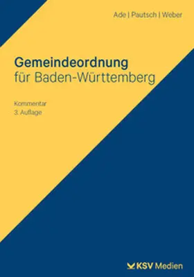 Ade / Pautsch / Weber | Gemeindeordnung für Baden-Württemberg | Buch | 978-3-8293-2048-1 | sack.de