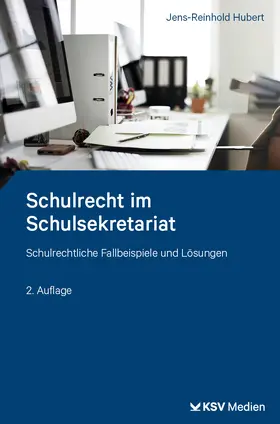 Hubert | Schulrecht im Schulsekretariat | Buch | 978-3-8293-2057-3 | sack.de