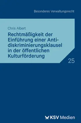 Albert |  Rechtmäßigkeit der Einführung einer Antidiskriminierungsklausel in der öffentlichen Kulturförderung | Buch |  Sack Fachmedien
