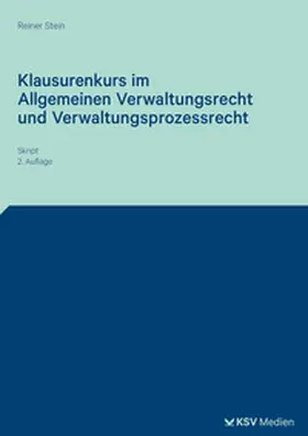 Stein |  Klausurenkurs im Allgemeinen Verwaltungsrecht und Verwaltungsprozessrecht | Buch |  Sack Fachmedien