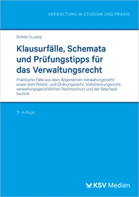 Rohde / Lustig |  Klausurfälle, Schemata und Prüfungstipps für das Verwaltungsrecht | Buch |  Sack Fachmedien