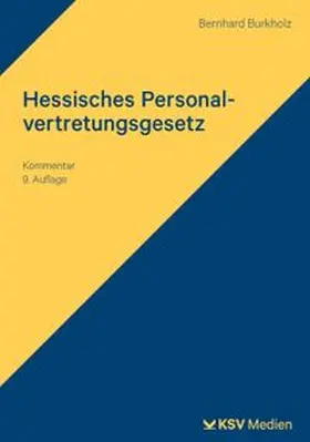 Burkholz | Hessisches Personalvertretungsgesetz | Buch | 978-3-8293-2152-5 | www.sack.de