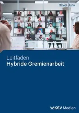 Junk |  Leitfaden Hybride Gremienarbeit | Buch |  Sack Fachmedien