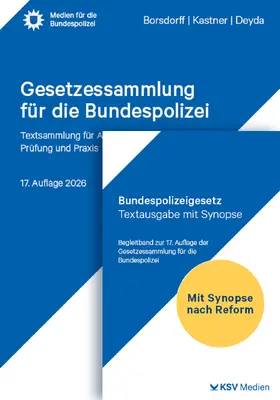 Borsdorff / Kastner / Deyda |  Gesetzessammlung für die Bundespolizei | Buch |  Sack Fachmedien