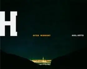 Hütte |  Axel Hütte - After Midnight | Buch |  Sack Fachmedien