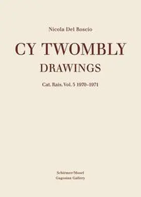 Twombly / Del Roscio |  Drawings | Buch |  Sack Fachmedien