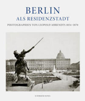 Mayer-Wegelin / Schulze | Berlin als Residenzstadt | Buch | 978-3-8296-0836-7 | sack.de
