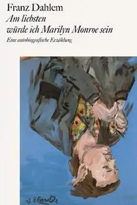 Dahlem / Leuthäußer |  Am liebsten würde ich Marilyn Monroe sein | Buch |  Sack Fachmedien