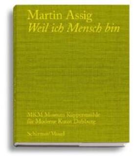 Assig / Smerling / Heymer | Weil ich Mensch bin | Buch | 978-3-8296-0969-2 | sack.de