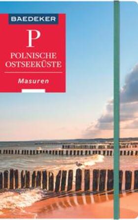 Schulze / Gawin | Baedeker Reiseführer Polnische Ostseeküste, Masuren, Danzig | Buch | 978-3-8297-1901-8 | sack.de