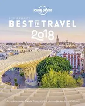 Planet |  Lonely Planet Best in Travel 2018 | Buch |  Sack Fachmedien