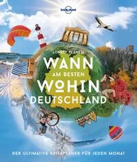 Bey / Schumacher / Trommer |  LONELY PLANET Bildband Wann am besten wohin Deutschland | Buch |  Sack Fachmedien