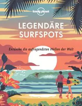 Lonely Planet Verlag / Mackinnon |  Lonely Planet Bildband Legendäre Surfspots | Buch |  Sack Fachmedien