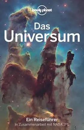 Lonely Planet Verlag / Berry / Garlick | Lonely Planet Reiseführer Das Universum | Buch | 978-3-8297-4805-6 | sack.de