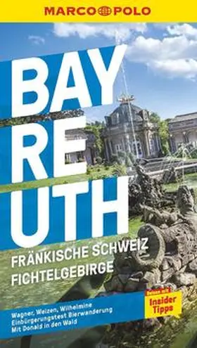 Schneider / O`Brien |  MARCO POLO Reiseführer Bayreuth, Fränkische Schweiz, Fichtelgebirge | Buch |  Sack Fachmedien