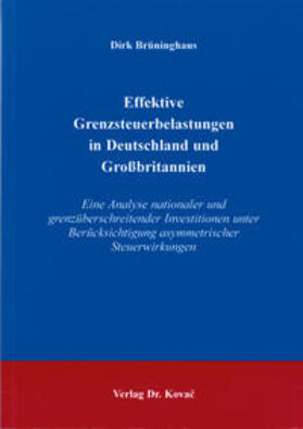 Brüninghaus | Effektive Grenzsteuerbelastungen in Deutschland und Grossbritannien | Buch | 978-3-8300-0003-7 | sack.de