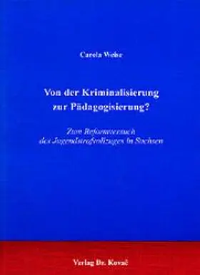 Weise |  Von der Kriminalisierung zurPädagogisierung? | Buch |  Sack Fachmedien