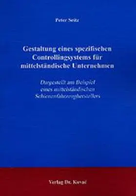 Seitz |  Gestaltung eines spezifischen Controllingsystems für mittelständische Unternehmen | Buch |  Sack Fachmedien