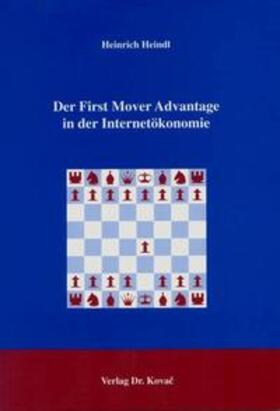 Heindl | Der First Mover Advantage in der Internetökonomie | Buch | 978-3-8300-1485-0 | sack.de
