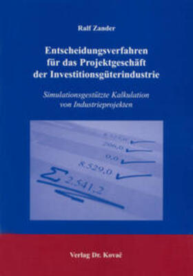 Zander | Entscheidungsverfahren für das Projektgeschäft der Investitionsgüterindustrie | Buch | 978-3-8300-1514-7 | sack.de