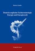 Goutfer |  Deutsch-englische Fachterminologie Energie und Energierecht | Buch |  Sack Fachmedien