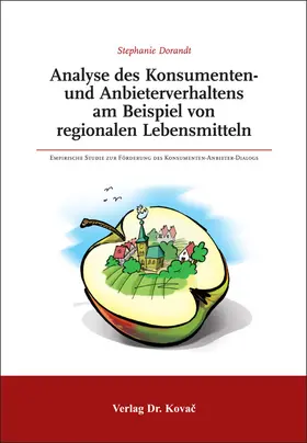 Dorandt |  Analyse des Konsumenten- und Anbieterverhaltens am Beispiel von regionalen Lebensmitteln | Buch |  Sack Fachmedien