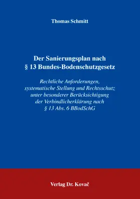 Schmitt |  Der Sanierungsplan nach § 13 Bundes-Bodenschutzgesetz | Buch |  Sack Fachmedien