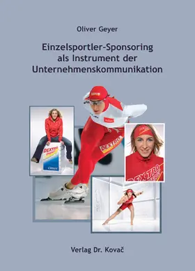 Geyer |  Einzelsportler-Sponsoring als Instrument der Unternehmenskommunikation | Buch |  Sack Fachmedien