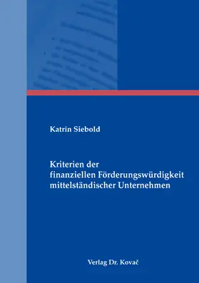 Siebold |  Kriterien der finanziellen Förderungswürdigkeit mittelständischer Unternehmen | Buch |  Sack Fachmedien