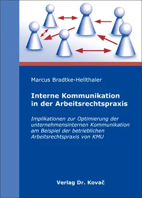 Bradtke-Hellthaler |  Interne Kommunikation in der Arbeitsrechtspraxis | Buch |  Sack Fachmedien