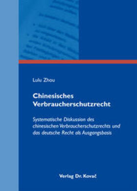 Zhou | Chinesisches Verbraucherschutzrecht | Buch | 978-3-8300-5026-1 | sack.de
