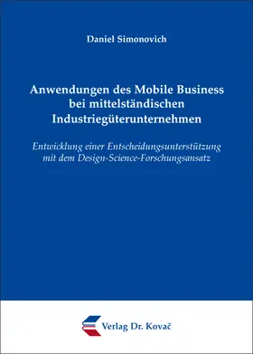 Simonovich |  Anwendungen des Mobile Business bei mittelständischen Industriegüterunternehmen | Buch |  Sack Fachmedien