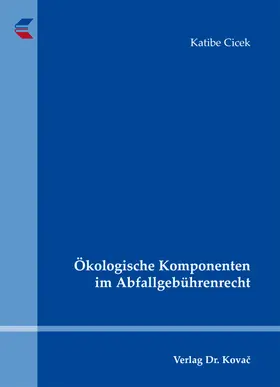 Cicek |  Ökologische Komponenten im Abfallgebührenrecht | Buch |  Sack Fachmedien